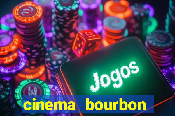 cinema bourbon ipiranga filmes em cartaz